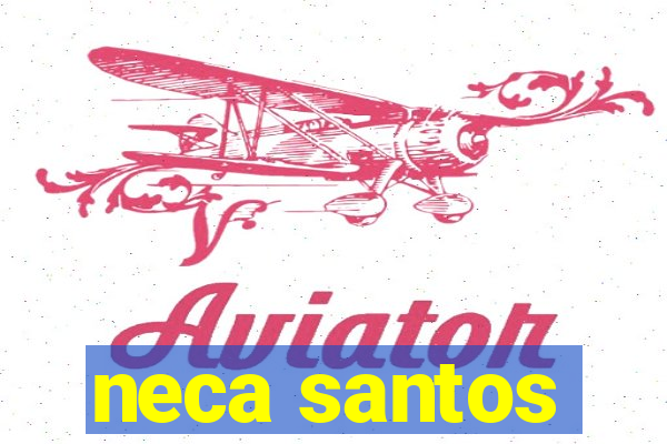 neca santos